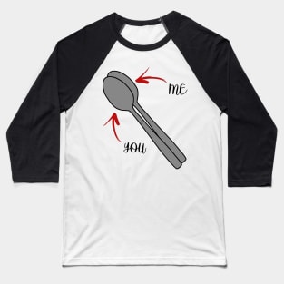 Big Spoon Little Spoon Baseball T-Shirt